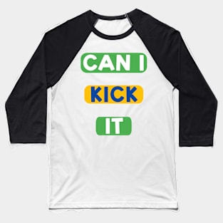 Can I kick it ( Cassloww) #07 Baseball T-Shirt